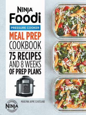 cover image of Ninja Foodi Pressure Cooker Meal Prep Cookbook